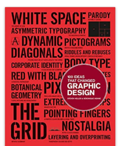 100 Ideas that Changed Graphic Design- by Steven Heller
