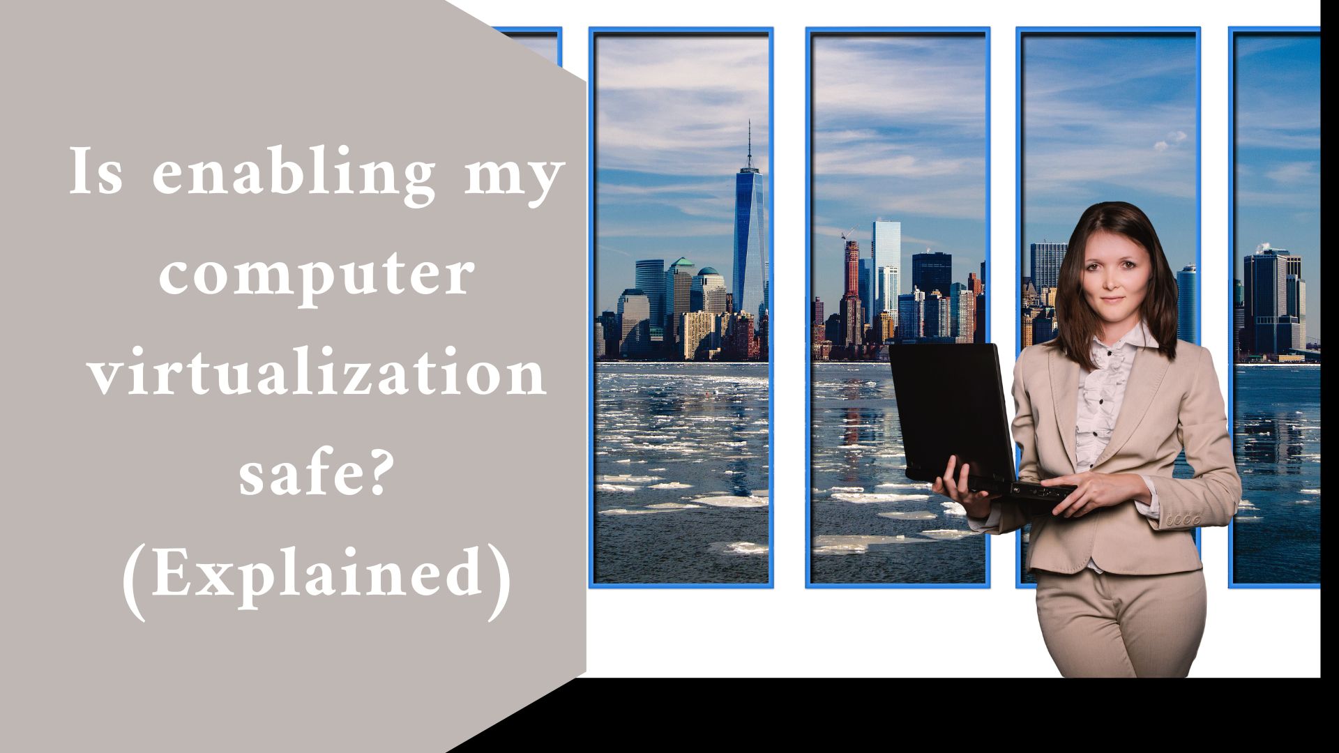 Is enabling my computer virtualization safe? (Explained)